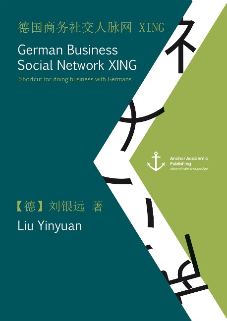 German Business Social Network XING: Shortcut for doing business with Germans (published in Mandarin) - Yinyuan Liu