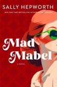 Cover-Bild zum Titel 'Mad Mabel' von 'Sally Hepworth'