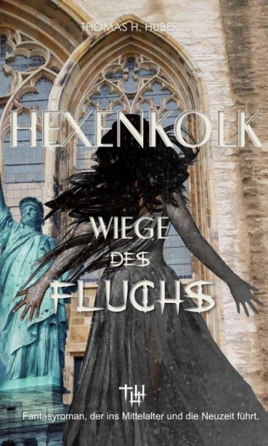 Hexenkolk - Wiege des Fluchs - Thomas H. Huber