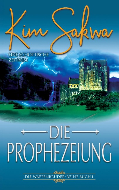 Die Prophezeiung - Kim Sakwa