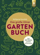 Cover-Bild zum Titel 'Das große Ulmer Gartenbuch. Über 600 Seiten geballtes Gartenwissen' von 'Wolfgang Kawollek'