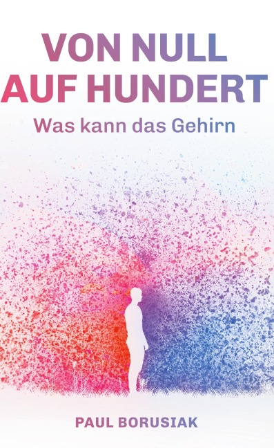 VON NULL AUF HUNDERT - Paul Borusiak