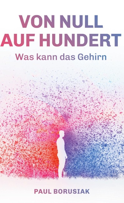 Von Null auf Hundert - Paul Borusiak