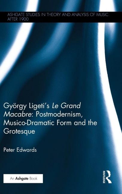 György Ligeti's Le Grand Macabre - Peter Edwards