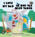 I Love My Dad -Ik hou van mijn vader - Shelley Admont, Kidkiddos Books
