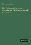 Cover-Bild zum Titel 'Eine Weltumsegelung mit der Schwedischen Kriegsfregatte Eugenie (1851-1853)' von 'Nils Johan Andersson'