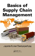 Cover-Bild zum Titel 'Basics of Supply Chain Management' von 'Jayanta Kumar Bandyopadhyay'