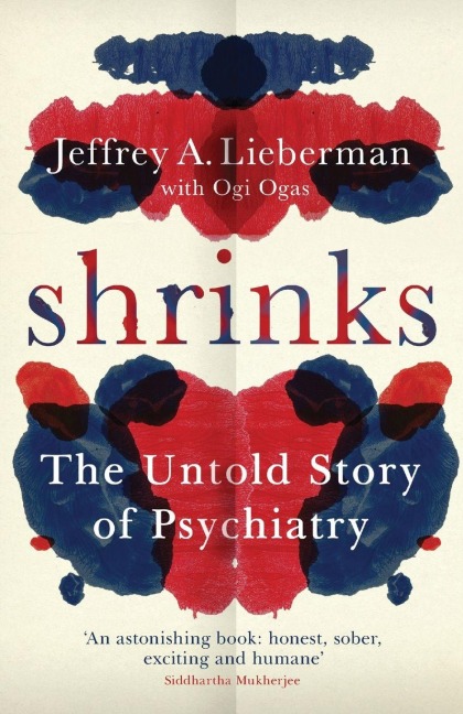 Shrinks - Jeffrey A. Lieberman, Ogi Ogas