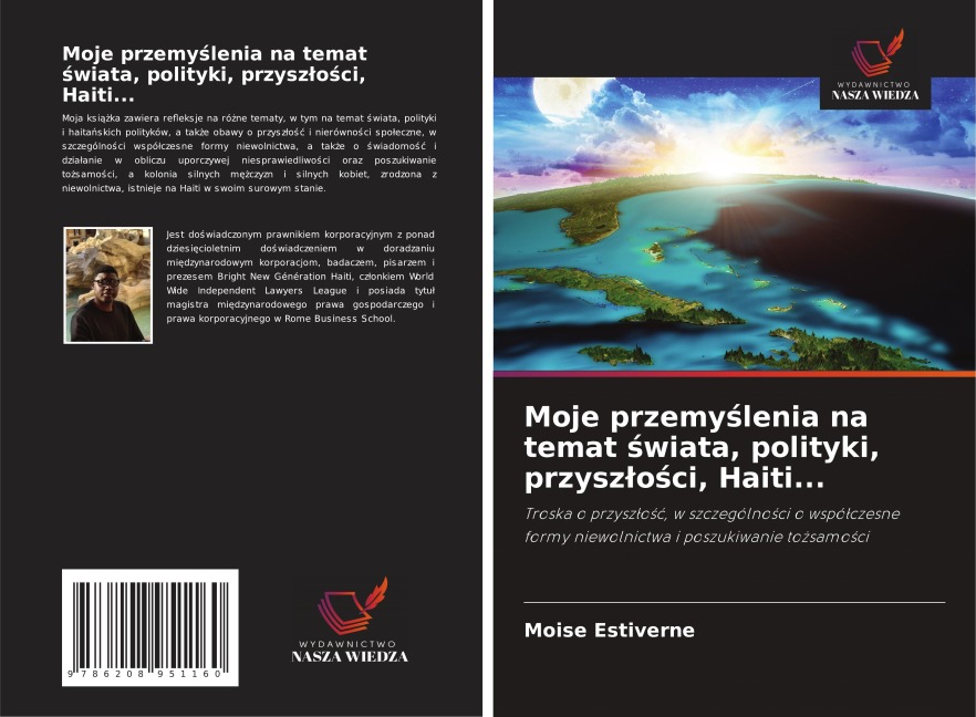 Moje przemy¿lenia na temat ¿wiata, polityki, przysz¿o¿ci, Haiti... - Moise Estiverne