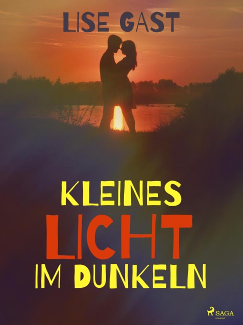 Kleines Licht im Dunkeln - Lise Gast