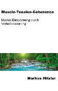 Cover-Bild zum Titel 'Muscle-Tension-Coherence' von 'Markus Hitzler'