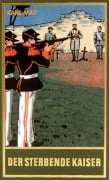 Cover-Bild zum Titel 'Der sterbende Kaiser' von 'Karl May'