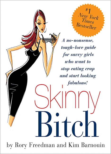 Skinny Bitch - Kim Barnouin, Rory Freedman