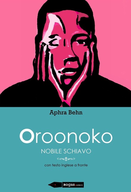 Oroonoko. Nobile schiavo - Aphra Behn