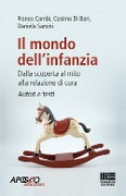 Il mondo dell'infanzia - Daniela Sarsini, Franco Cambi, Cosimo Di Bari