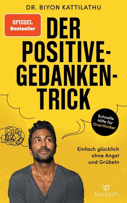 Der Positive-Gedanken-Trick - Biyon Kattilathu