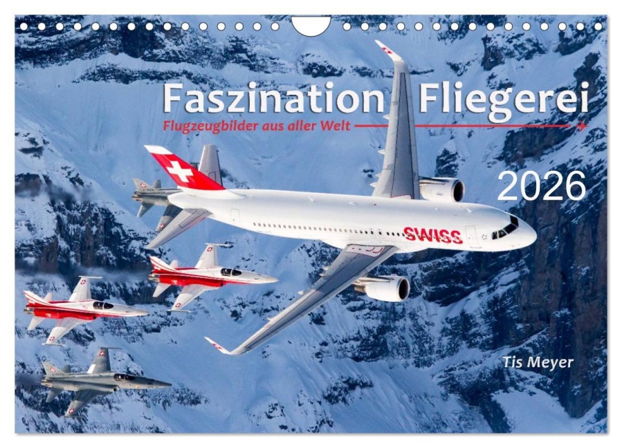 Faszination Fliegerei (Wandkalender 2026 DIN A4 quer), CALVENDO Monatskalender - Tis Meyer