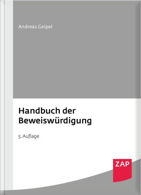 Handbuch der Beweiswürdigung - Andreas Geipel