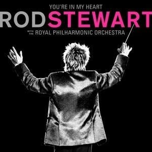 You're In My Heart:Rod Stewart with RPO - Rod Stewart