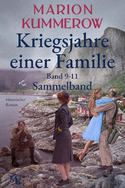 Kriegsjahre einer Familie, Sammelband, 9-11 - Marion Kummerow