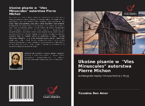 Uko¿ne pisanie w "Vies Minuscules" autorstwa Pierre Michon - Yasmine Ben Amor
