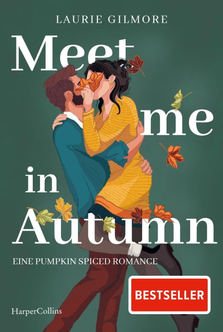 Meet me in Autumn. Eine Pumpkin spiced Romance - Laurie Gilmore