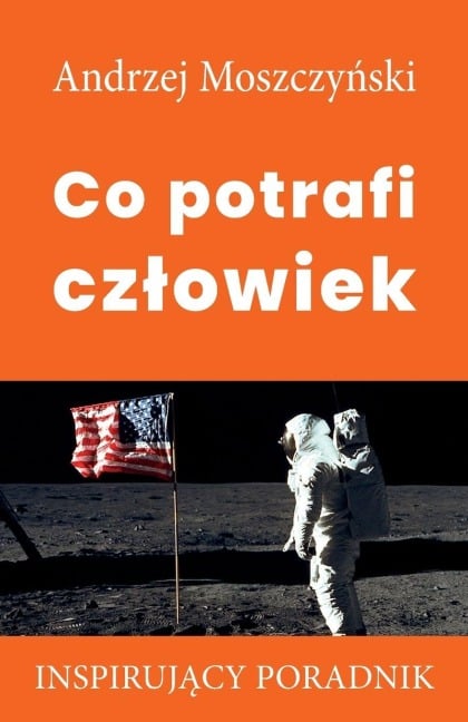 Co potrafi cz¿owiek - Andrzej Moszczy¿ski