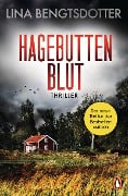 Cover-Bild zum Titel 'Hagebuttenblut' von 'Lina Bengtsdotter'