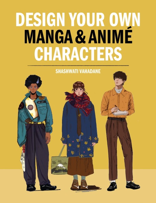 Design Your Own Manga & Anime Characters - Sashwati Vahadane