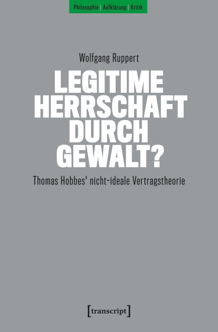 Legitime Herrschaft durch Gewalt? - Wolfgang Ruppert