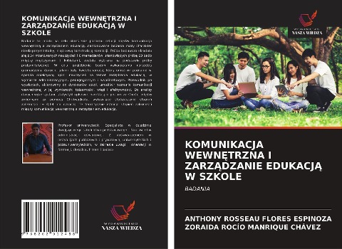 KOMUNIKACJA WEWN¿TRZNA I ZARZ¿DZANIE EDUKACJ¿ W SZKOLE - Anthony Rosseau Flores Espinoza, Zoraida Rocío Manrique Chávez