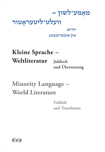 Mame-loshn - velt-literatur / Kleine Sprache - Weltliteratur / Minority Language - World Literature - 