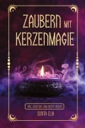 Cover-Bild zum Titel 'Zaubern mit Kerzenmagie' von 'Sunita Elia'