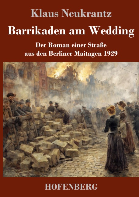 Barrikaden am Wedding - Klaus Neukrantz