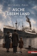 Cover-Bild zum Titel 'Asche überm Land' von 'Michael Paul'