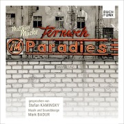 Cover-Bild zum Titel 'Fernweh im Paradies' von 'Matthias Mücke, Mark Badur'