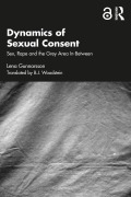 Cover-Bild zum Titel 'Dynamics of Sexual Consent' von 'Lena Gunnarsson'