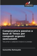 Cover-Bild zum Titel 'Campionatore passivo a base di Tenax per composti organici semivolatili' von 'Samantha Ratnayake'