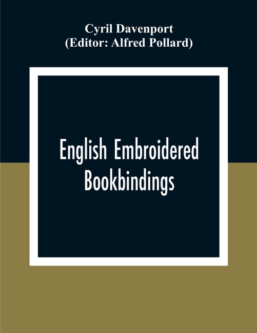 English Embroidered Book Bindings - Cyril Davenport