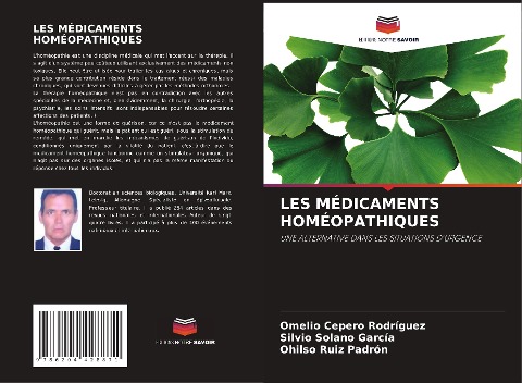LES MÉDICAMENTS HOMÉOPATHIQUES - Omelio Cepero Rodriguez, Silvio Solano García, Ohilso Ruiz Padrón