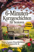 Cover-Bild zum Titel '6-Minuten Kurzgeschichten für Senioren' von 'Elena Dorn'