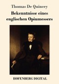 Cover-Bild zum Titel 'Bekenntnisse eines englischen Opiumessers' von 'Thomas De Quincey'
