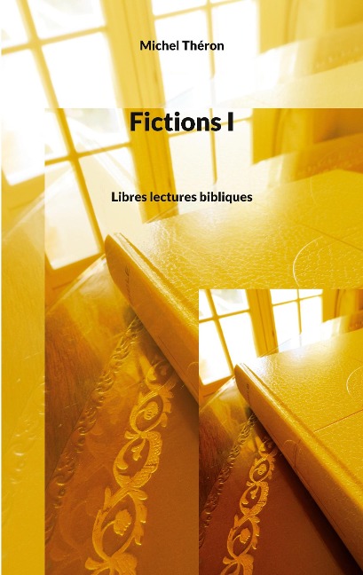 Fictions I - Michel Théron
