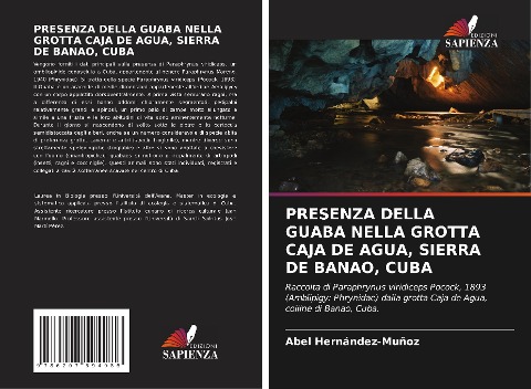 PRESENZA DELLA GUABA NELLA GROTTA CAJA DE AGUA, SIERRA DE BANAO, CUBA - Abel Hernández-Muñoz
