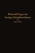 Cover-Bild zum Titel 'Werkstoff-Fragen des heutigen Dampfkesselbaues' von 'Max Ulrich'