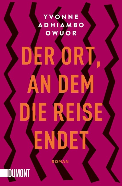 Der Ort, an dem die Reise endet - Yvonne Adhiambo Owuor