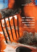 Cover-Bild zum Titel 'Art Therapy and Emotion Regulation Problems' von 'Suzanne Haeyen'