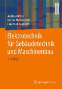 Cover-Bild zum Titel 'Elektrotechnik für Gebäudetechnik und Maschinenbau' von 'Andreas Böker, Ekkehard Boggasch, Hartmuth Paerschke'
