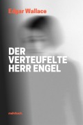 Cover-Bild zum Titel 'Der verteufelte Herr Engel' von 'Edgar Wallace'