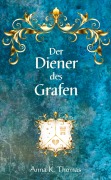 Der Diener des Grafen - Anna K. Thomas